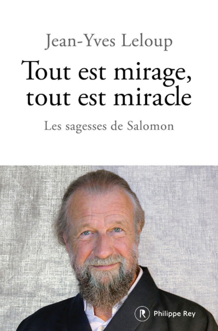 TOUT EST MIRAGE, TOUT EST MIRACLE - LELOUP JEAN-YVES - REY