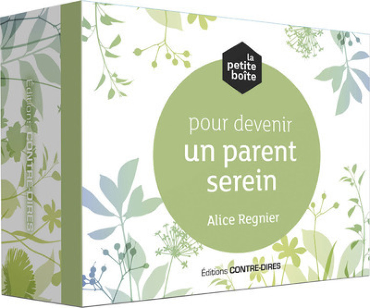 LA PETITE BOITE POUR DEVENIR UN PARENT SEREIN - REGNIER ALICE - CONTRE DIRES