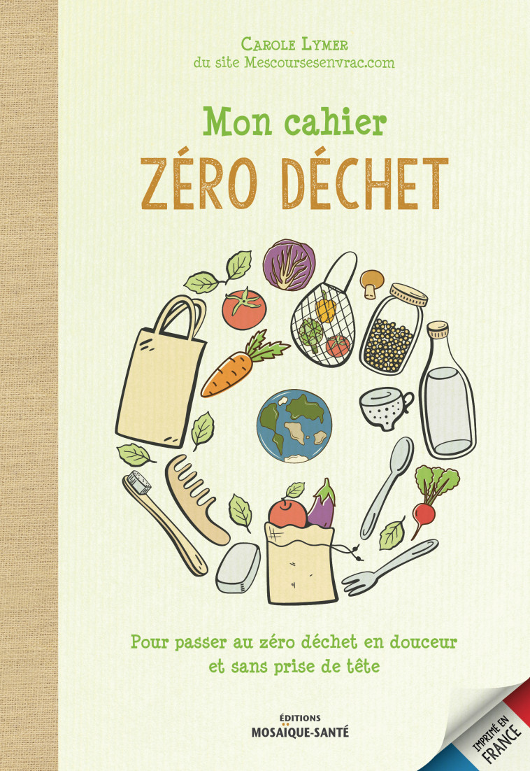 MON CAHIER ZERO DECHET - LYMER CAROLE - MOSAIQUE SANTE