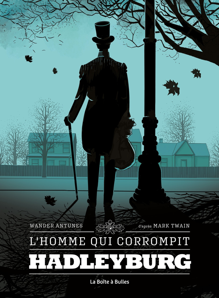 L' HOMME QUI CORROMPIT HADLEYBURG - ANTUNES/TWAIN - BOITE A BULLES