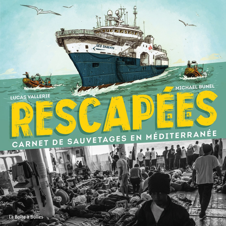 RESCAPE.E.S - CARNET DE SAUVETAGES EN MEDITERRANEE - VALLERIE/BUNEL - BOITE A BULLES