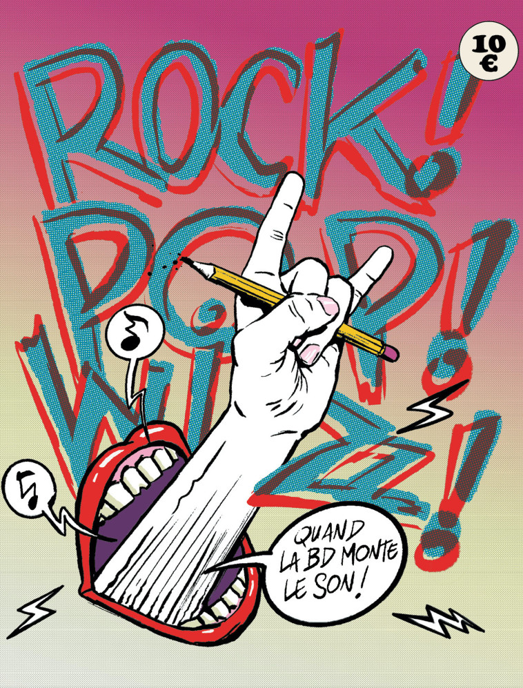 ROCK ! POP ! WIZZ ! - QUAND LA BD MONTE LE SON - BRUNNER/DEROUDILLE - REQUINS MARTEAU