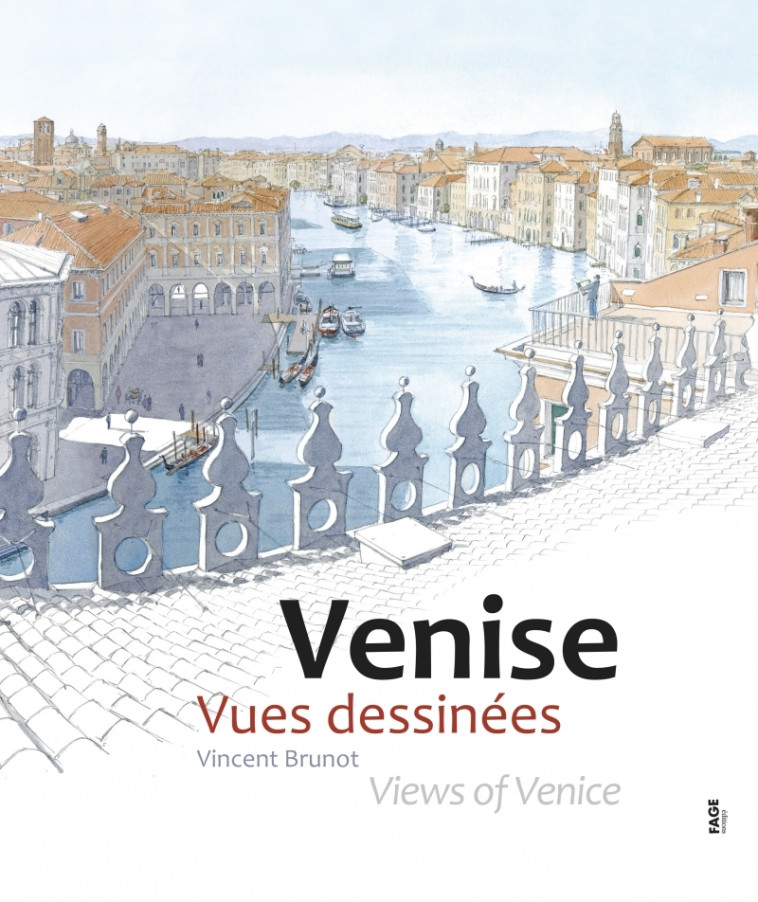 VENISE VUES DESSINEES - BRUNOT VINCENT - FAGE