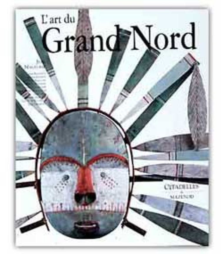 L ART DU GRAND NORD RELIE - MALAURIE/THOMPSON - CITADELLES