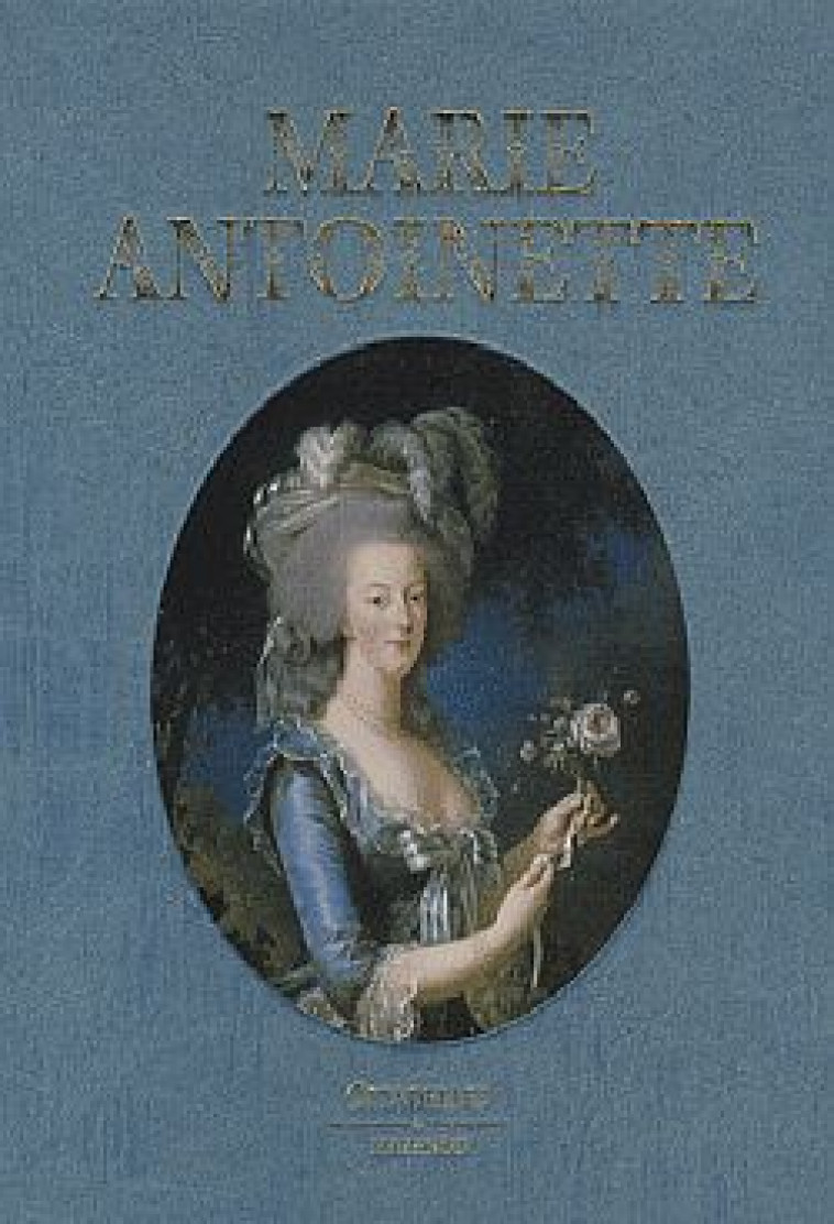 MARIE-ANTOINETTE - BERLY-C+MARTIN-JC - CITADELLES