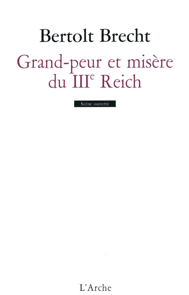 GRAND-PEUR ET MISERE DU IIIEME REICH - BRECHT BERTOLT - L ARCHE