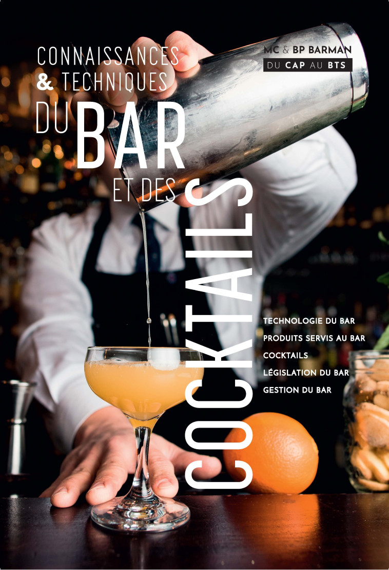 CONNAISSANCE ET TECHNIQUES DU BAR ET DES CO CKTAILS - JUTAN,J. GUERINET A. - EDITIONS BPI