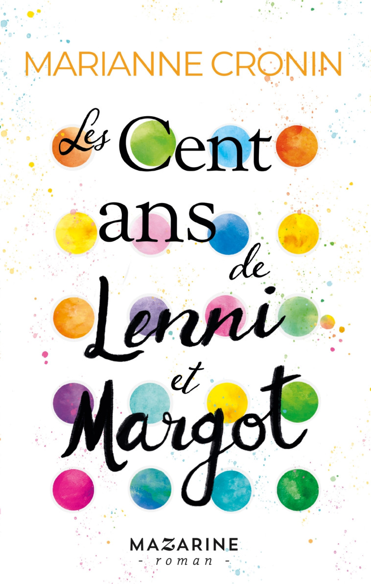 LES CENT ANS DE LENNI ET MARGOT - CRONIN MARIANNE - MAZARINE FAYARD