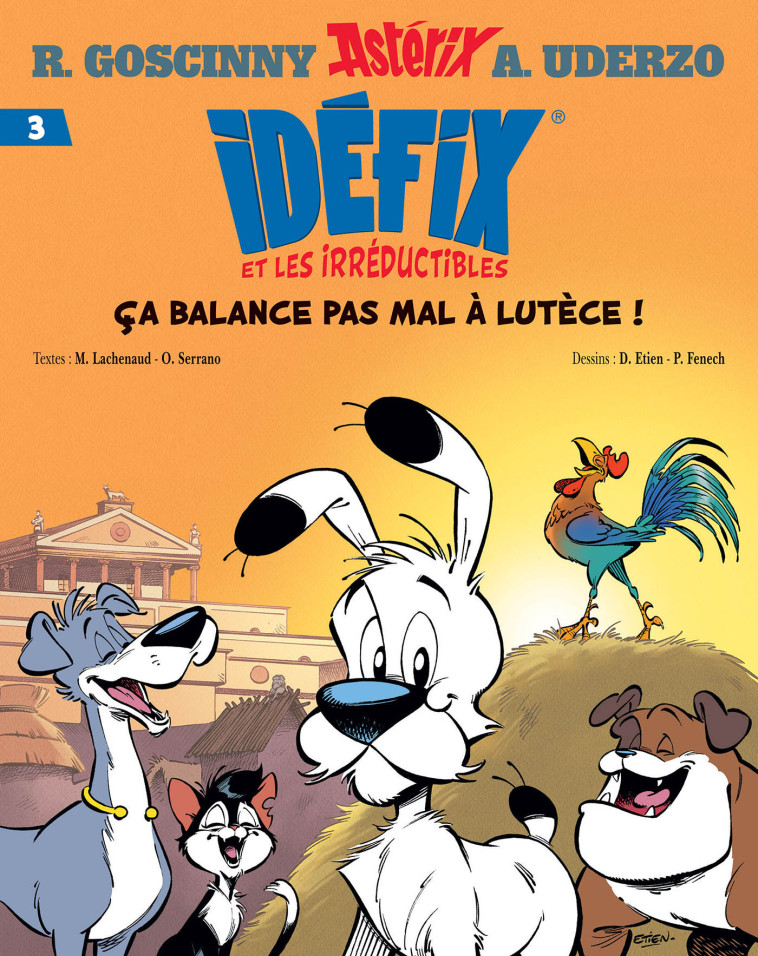 IDEFIX ET LES IRREDUCTIBLES T03 CA BALANCE PAS MAL A LUTECE - GOSCINNY/UDERZO - ALBERT RENE