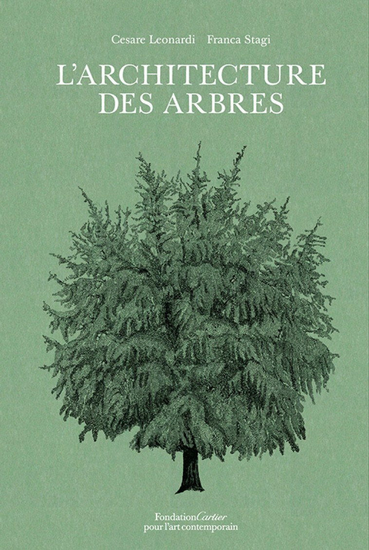 L'ARCHITECTURE DES ARBRES - LEONARDI/STAGI - FONDAT CARTIER