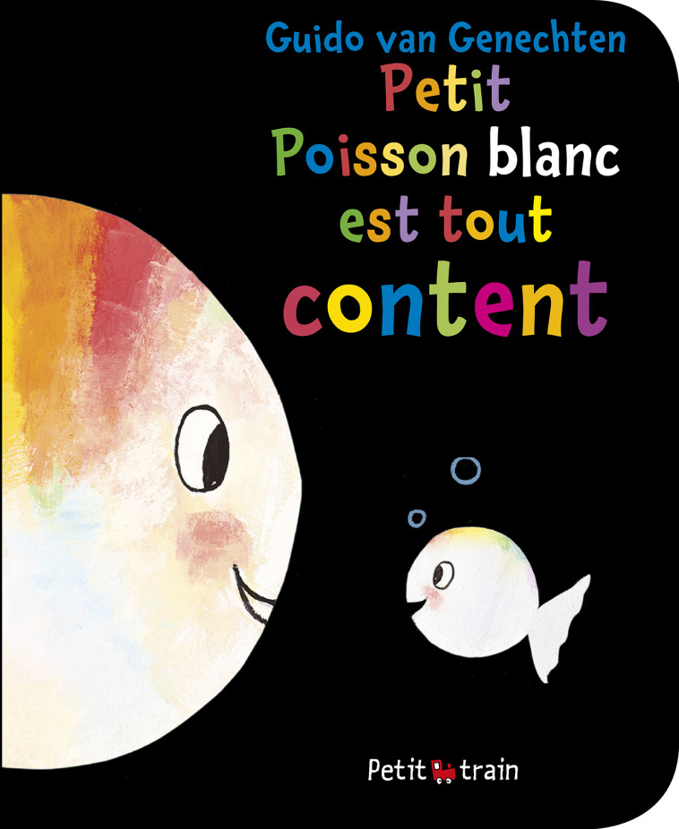 PETIT POISSON BLANC EST TOUT CONTENT - VAN GENECHTEN GUIDO - MIJADE