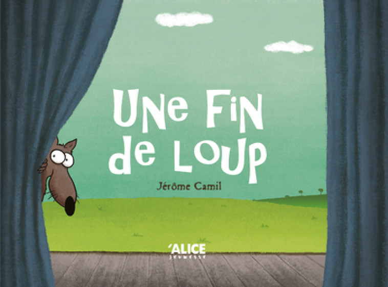 UNE FIN DE LOUP - CAMIL JEROME - ALICE