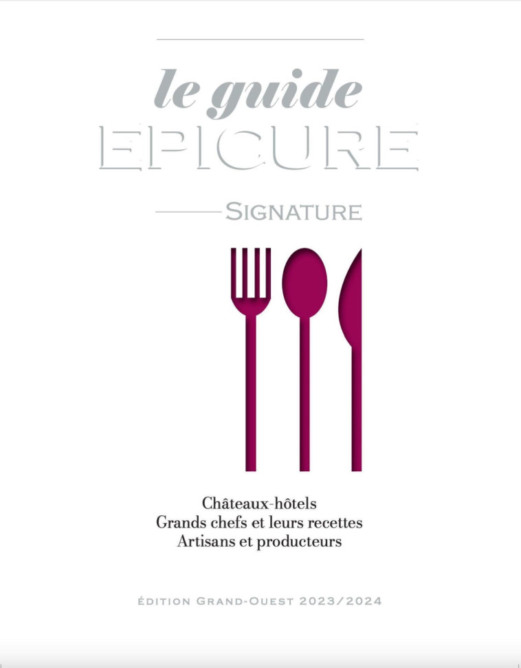 LE GUIDE EPICURE - VARAY FRANCOIS - MICHEL DE MAULE