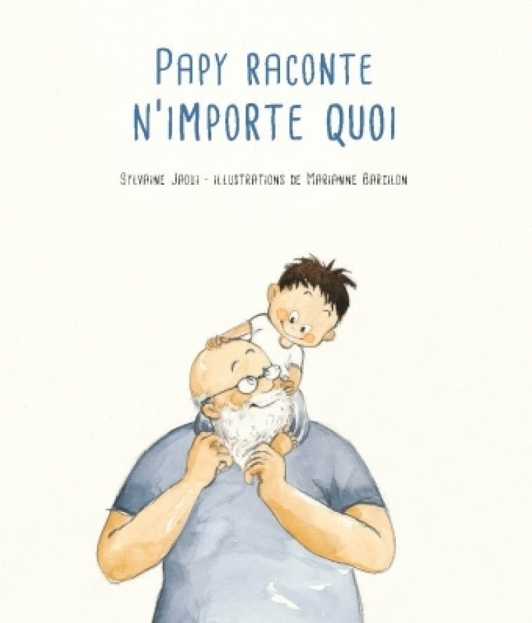 PAPY RACONTE N'IMPORTE QUOI - JAOUI/BARCILON - KALEIDOSCOPE