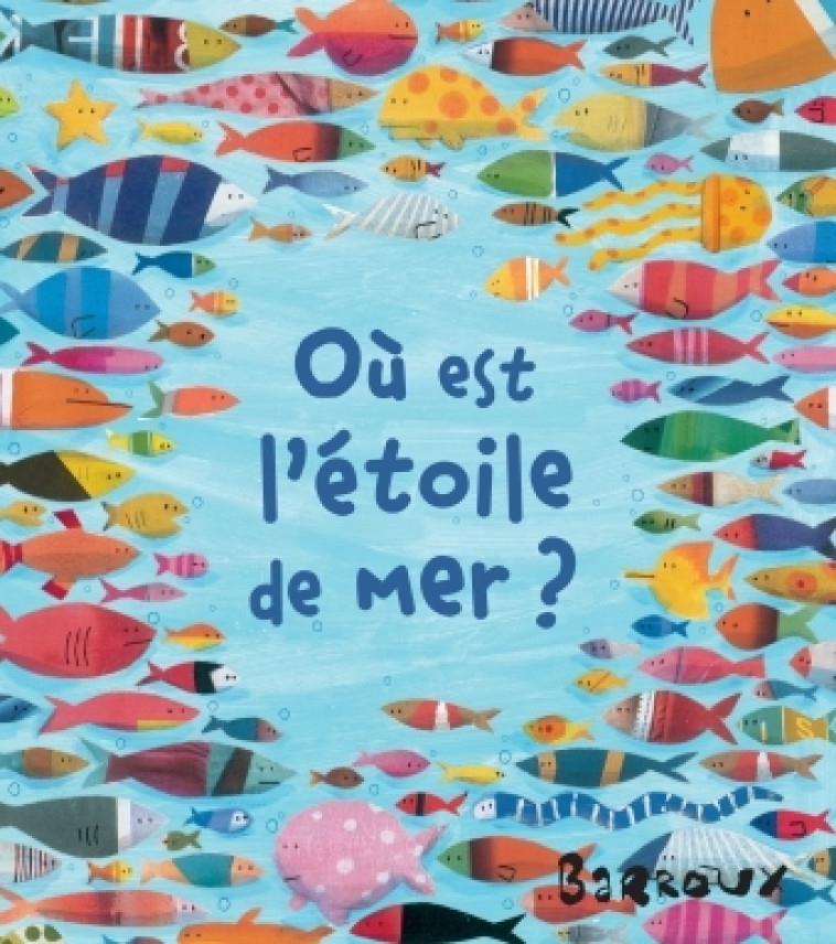 OU EST L ETOILE DE MER - BARROUX - KALEIDOSCOPE