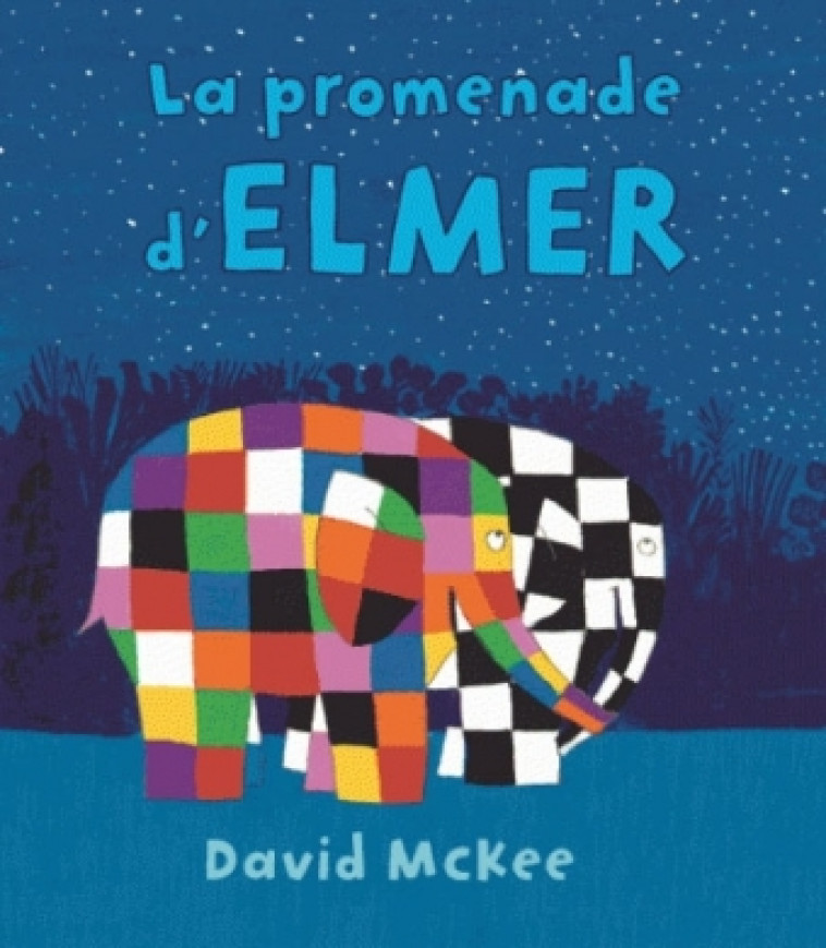 LA PROMENADE D'ELMER - MCKEE DAVID - KALEIDOSCOPE