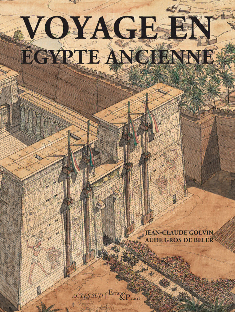 VOYAGE EN EGYPTE ANCIENNE 4E EDITION - GROS DE BELER AUDE/G - ERRANCE