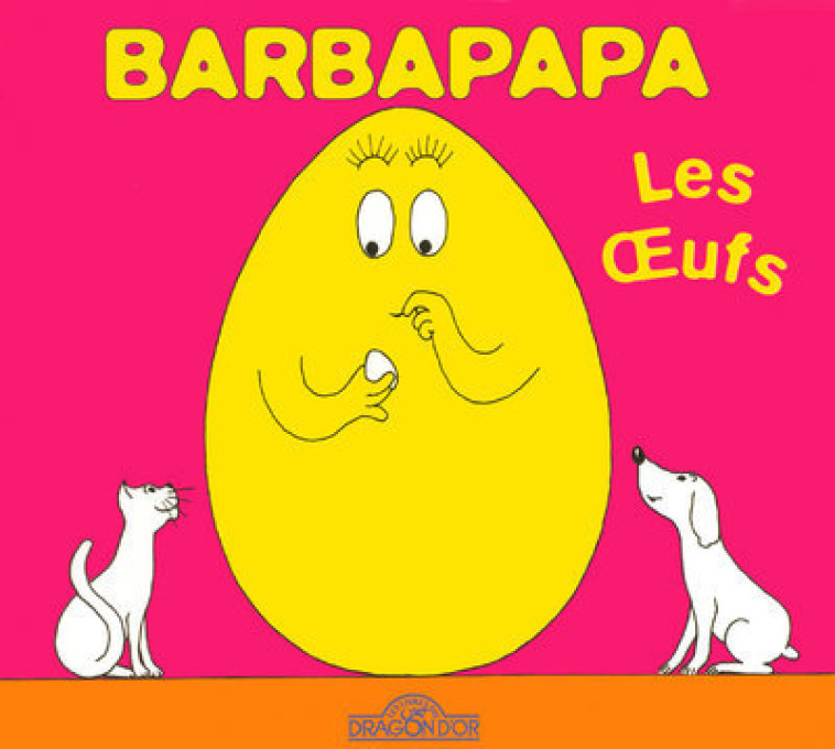 BARBAPAPA LES OEUFS - TISON/TAYLOR - DRAGON D OR