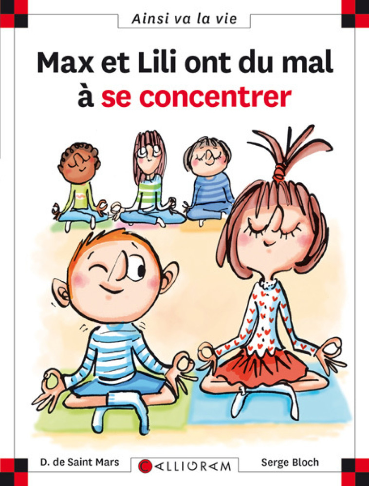 MAX ET LILI ONT DU MAL A SE CONCENTRER - SAINT MARS (DE) D. - CALLIGRAM