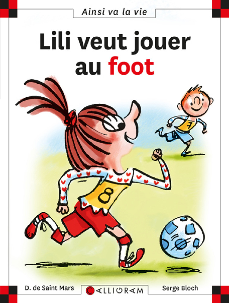 LILI VEUT JOUER AU FOOT - DE SAINT MARS D. - CALLIGRAM