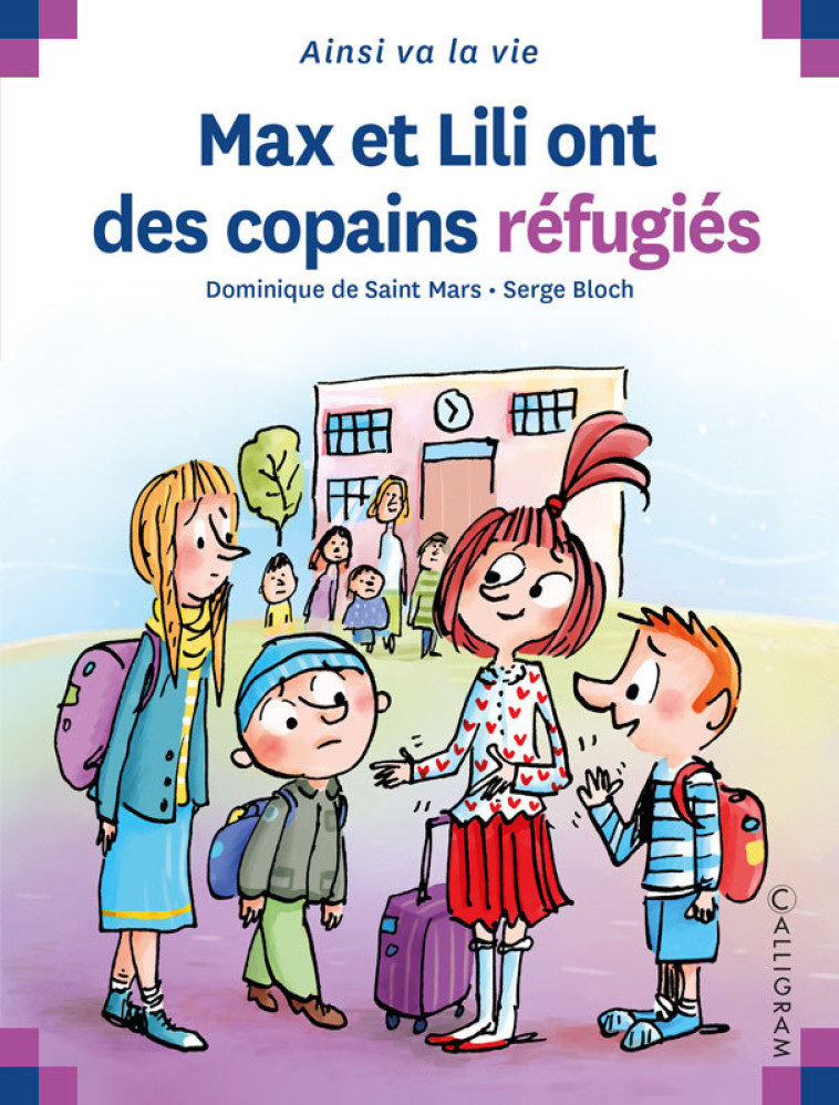 MAX ET LILI ONT DES COPAINS REFUGIES - DE ST MARS/BLOCH - CALLIGRAM