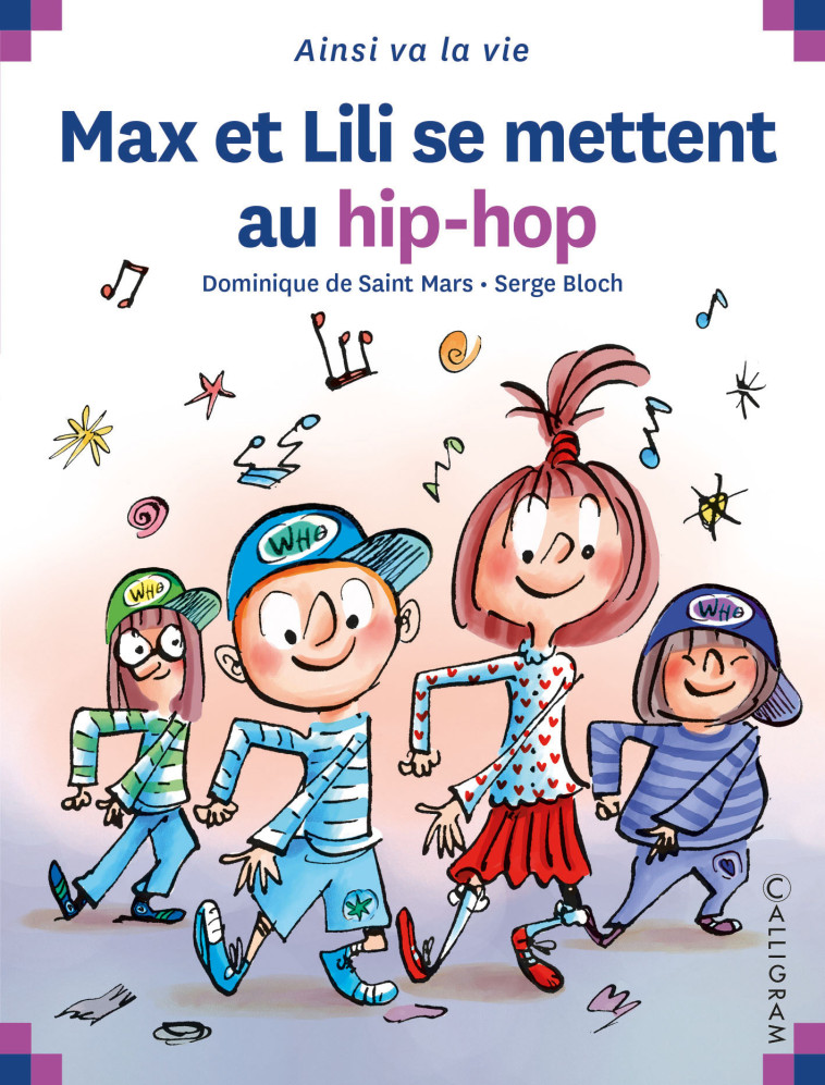 MAX ET LILI SE METTENT AU HIP HOP - DE ST MARS/BLOCH - CALLIGRAM