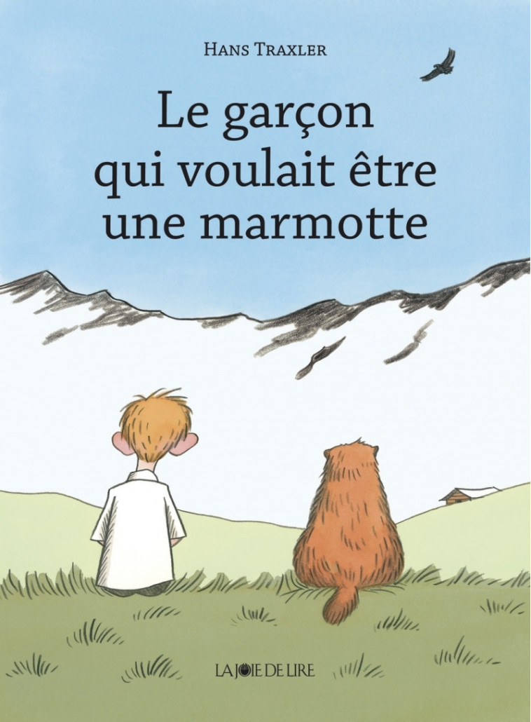 GARCON QUI VOULAIT ETRE UNE MARMOTTE (LE) - TRAXLER HANS - LA JOIE DE LIRE