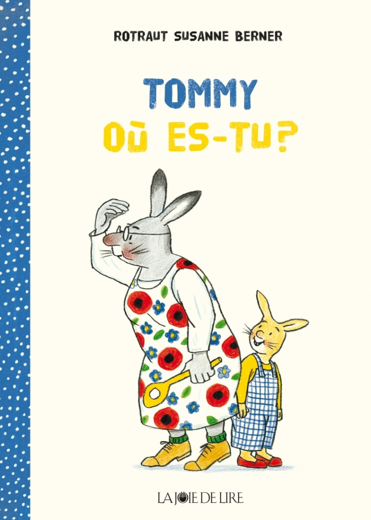 TOMMY OU ES-TU ? - BERNER R S. - LA JOIE DE LIRE