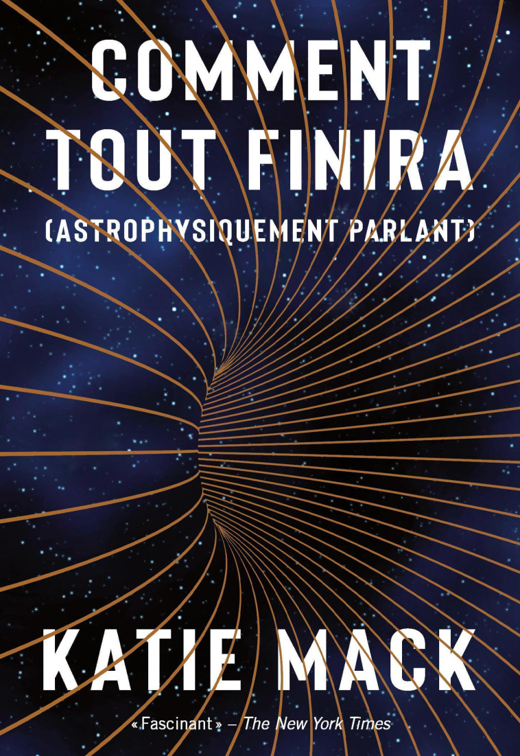 COMMENT TOUT FINIRA (ASTROPHYSIQUEMENT PARL ANT) - MACK KATIE - QUANTO