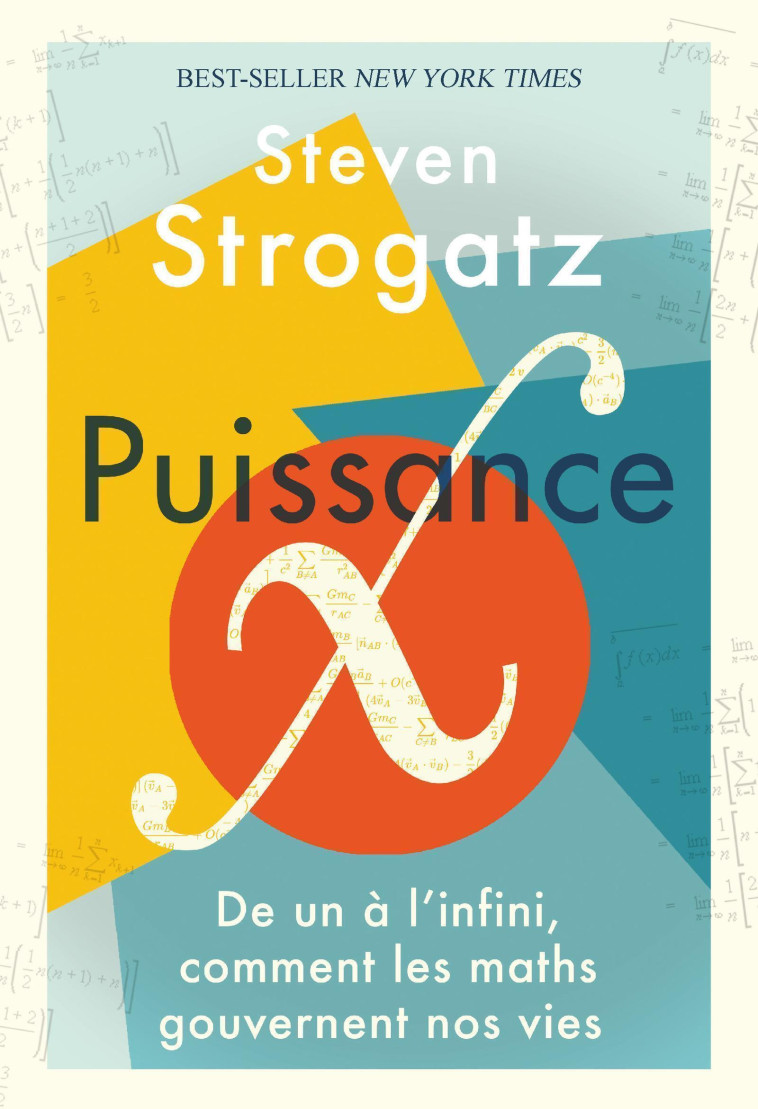 PUISSANCE X - DE UN A L'INFINI, COMMENT LES MATHS GOUVERNENT NOS VIES - STROGATZ STEVEN - QUANTO