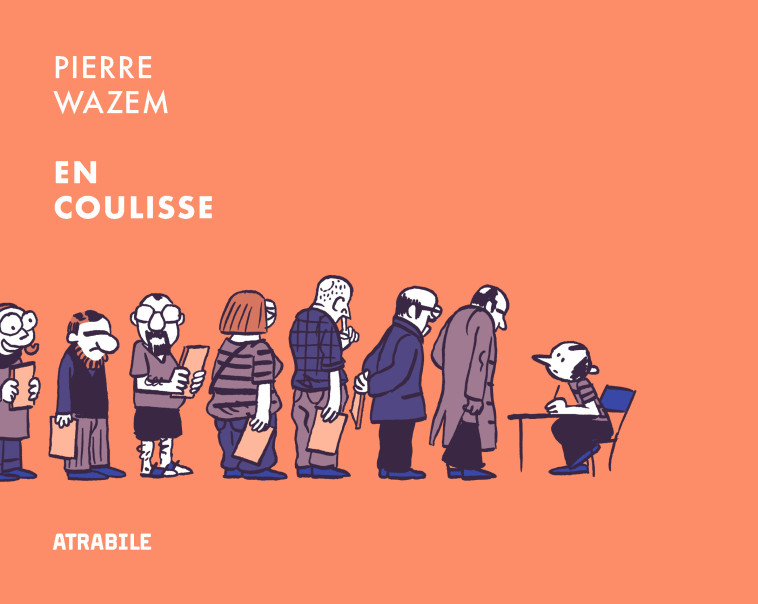 EN COULISSE - WAZEM PIERRE - ATRABILE