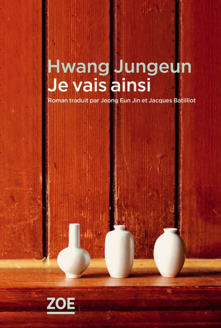 JE VAIS AINSI - HWANG JUNGEUN - ZOE