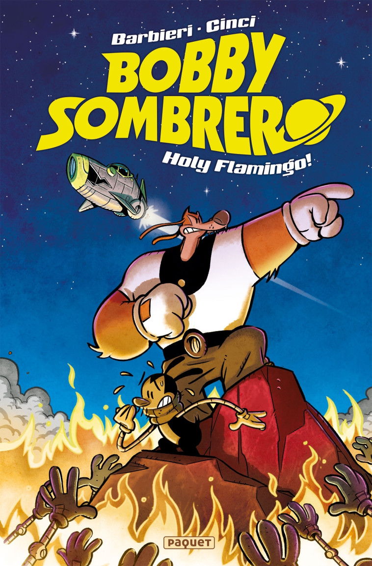 BOBBY SOMBRERO, HOLY FLAMINGO! - CINCI - PAQUET