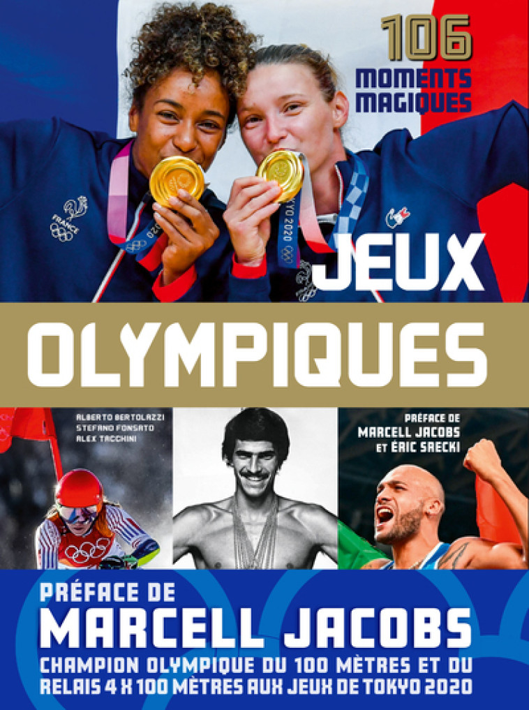 JEUX OLYMPIQUES - 106 MOMENTS MAGIQUES - BERTOLAZZI/FONSATO - NUINUI