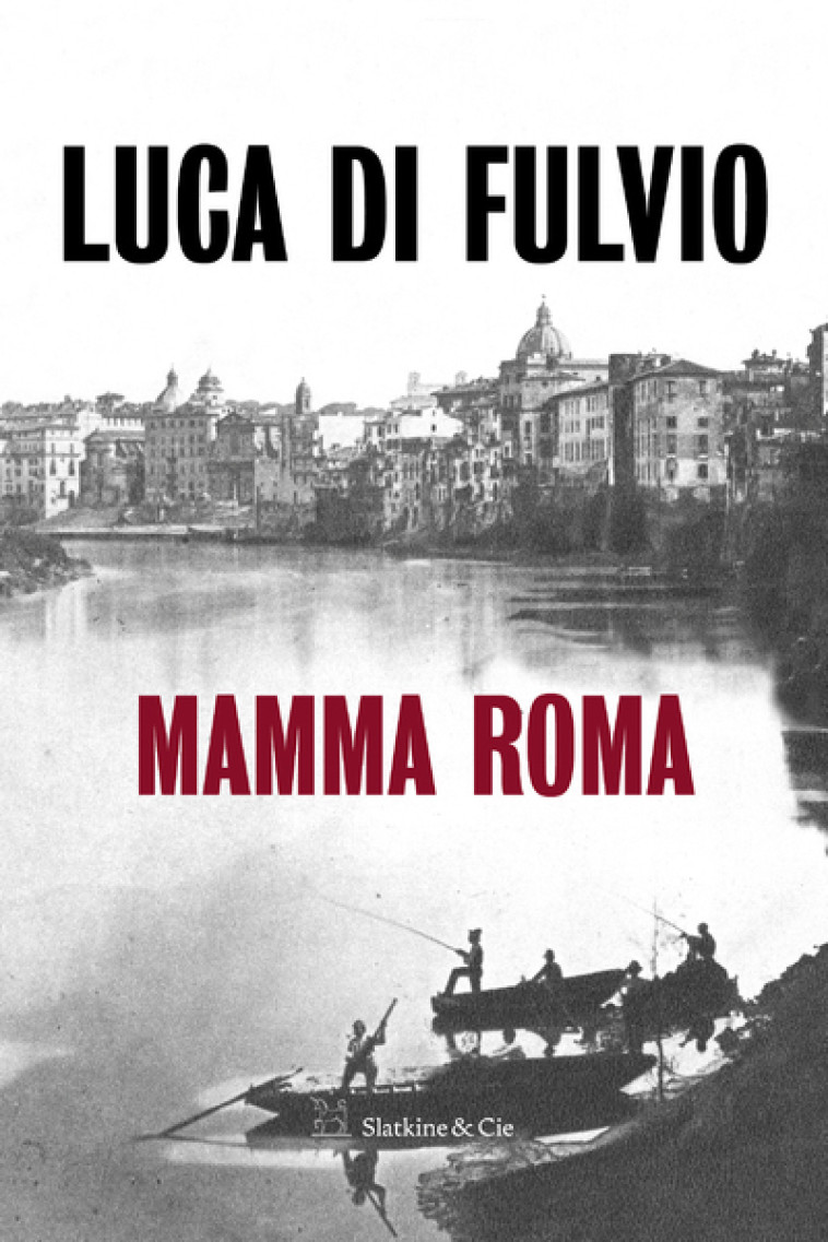 MAMMA ROMA - DI FULVIO LUCA - SLATKINE ET CIE