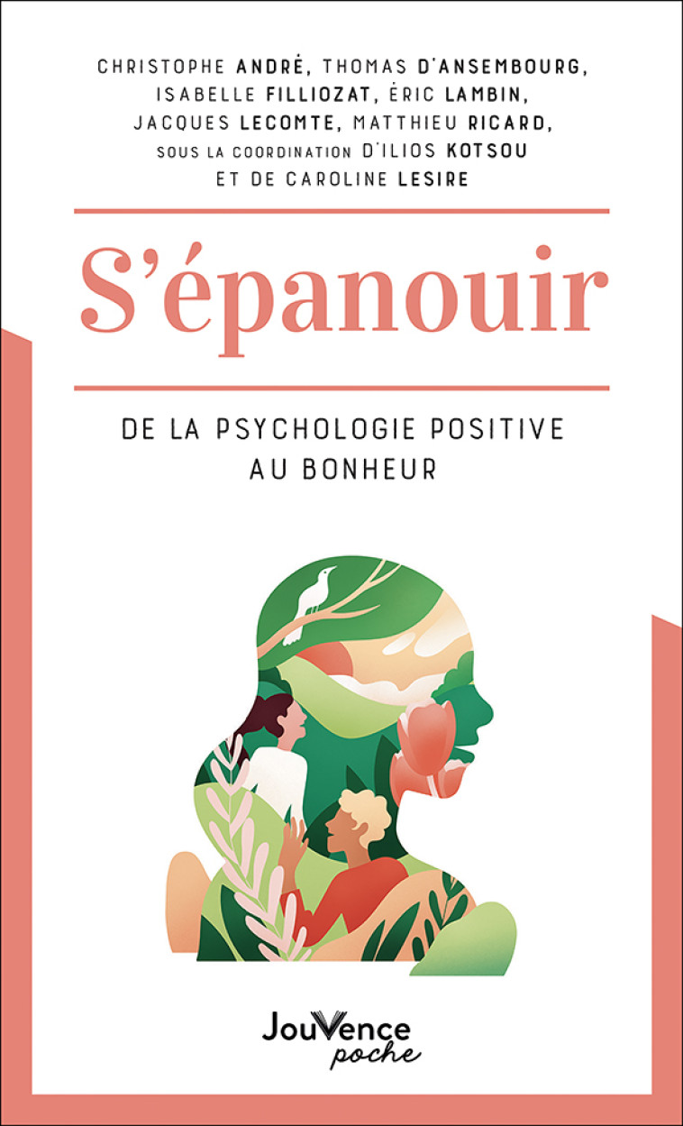 S'EPANOUIR : DE LA PSYCHOLOGIE POSITIVE AU BONHEUR - KOTSOU/LESIRE - JOUVENCE