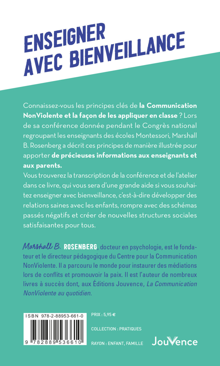 ENSEIGNER AVEC BIENVEILLANCE - INSTAURER UNE ENTENTE MUTUELLE ENTRE ELEVES ET ENSEIGNANTS - ROSENBERG M B. - JOUVENCE