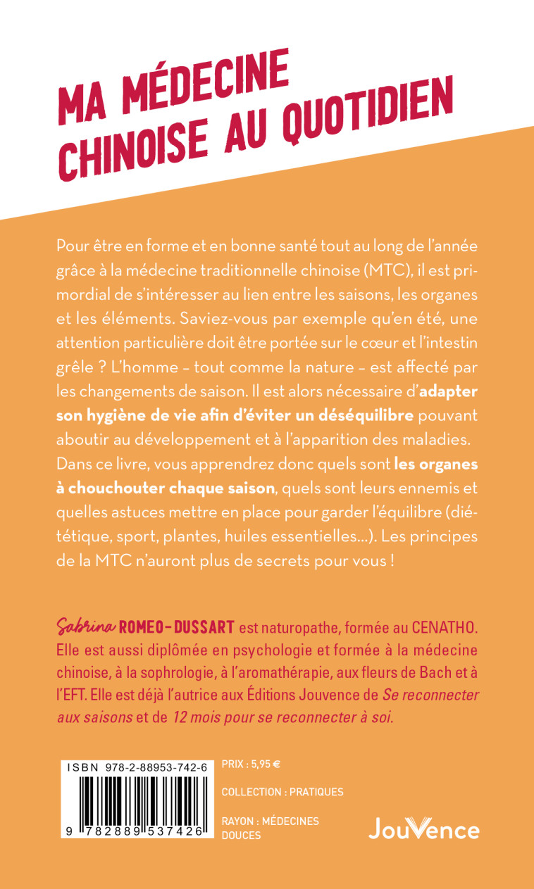 MA MEDECINE CHINOISE AU QUOTIDIEN - EN BONNE SANTE TOUT AU LONG DE L'ANNEE - ROMEO-DUSSART S. - JOUVENCE