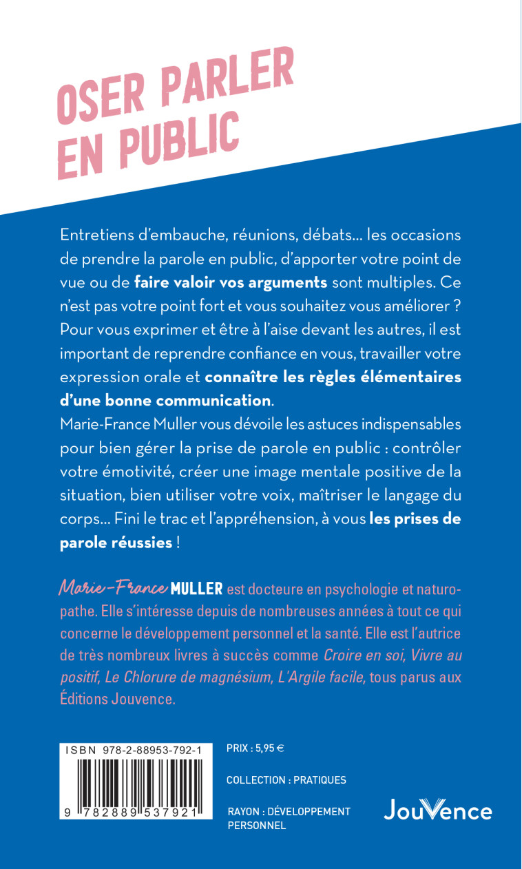 OSER PARLER EN PUBLIC - LES SECRETS D'UNE COMMUNICATION REUSSIE - MULLER MARIE-FRANCE - JOUVENCE