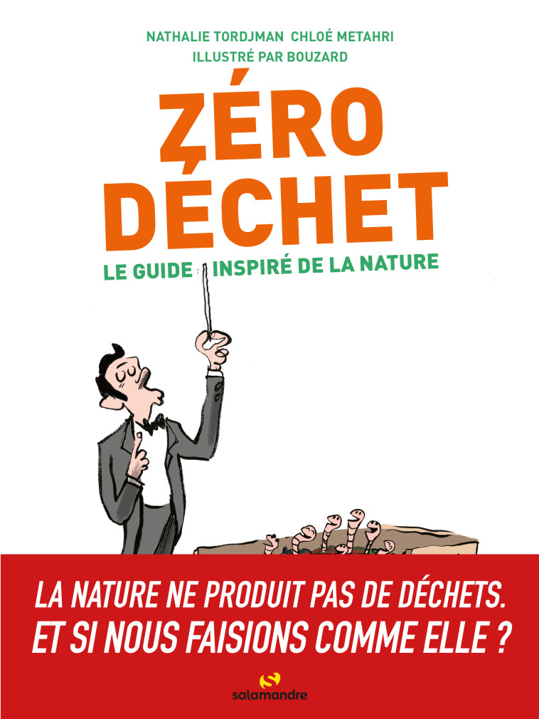 ZERO DECHET - LE GUIDE INSPIRE DE LA NATURE - TORDJMAN/METAHRI - LA SALAMANDRE