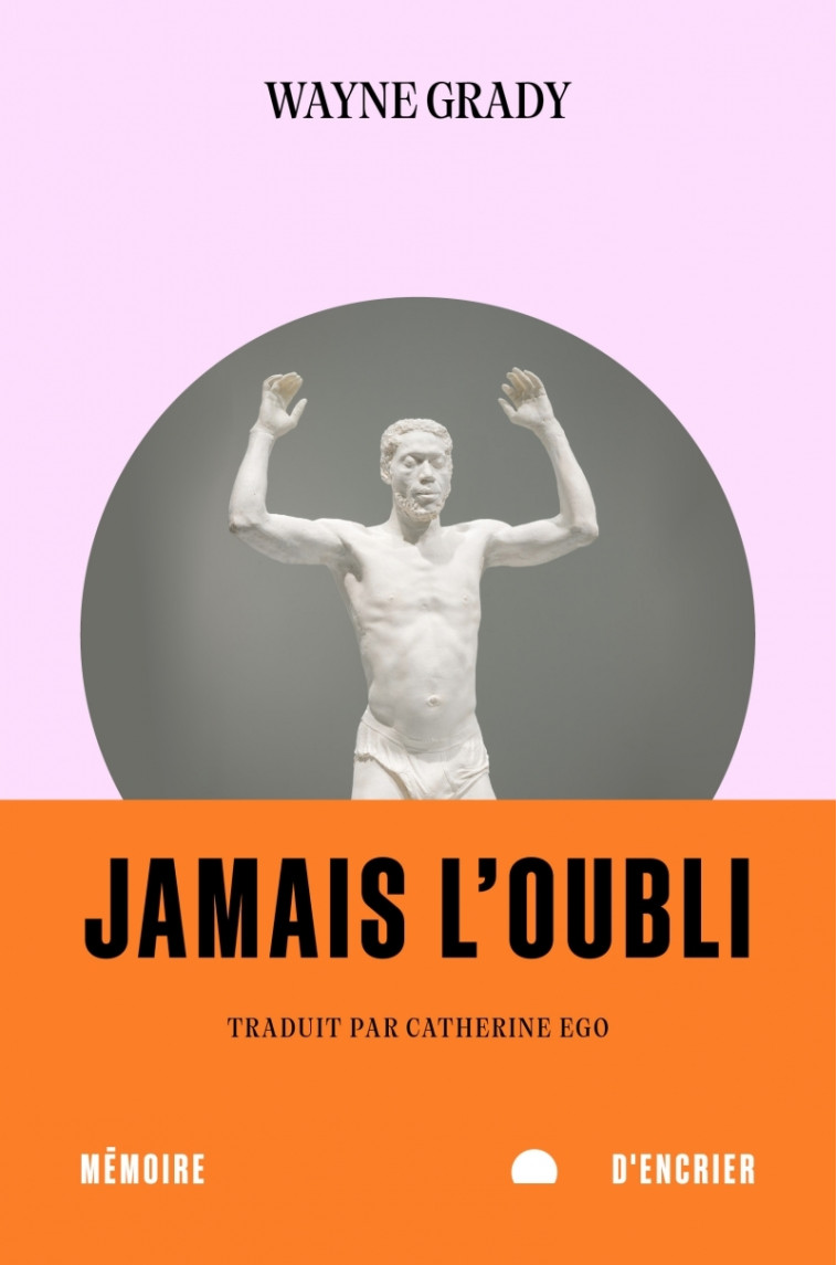 JAMAIS L'OUBLI - GRADY WAYNE - MEMOIRE ENCRIER