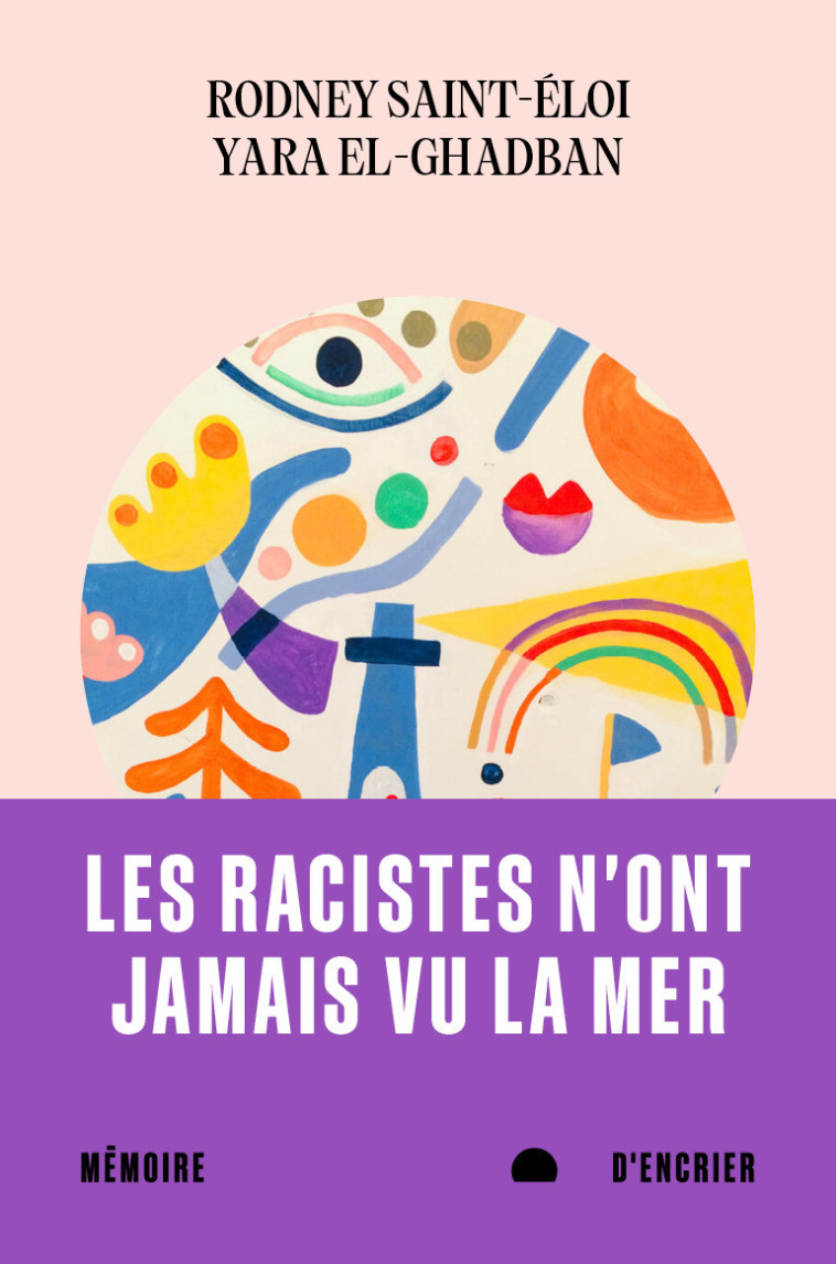 LES RACISTES N'ONT JAMAIS VU LA MER - SAINT-ELOI - MEMOIRE ENCRIER