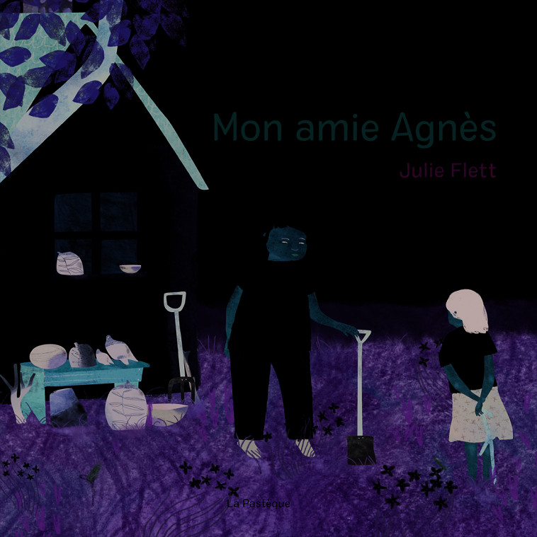 MON AMIE AGNES - FLETT JULIE - PASTEQUE