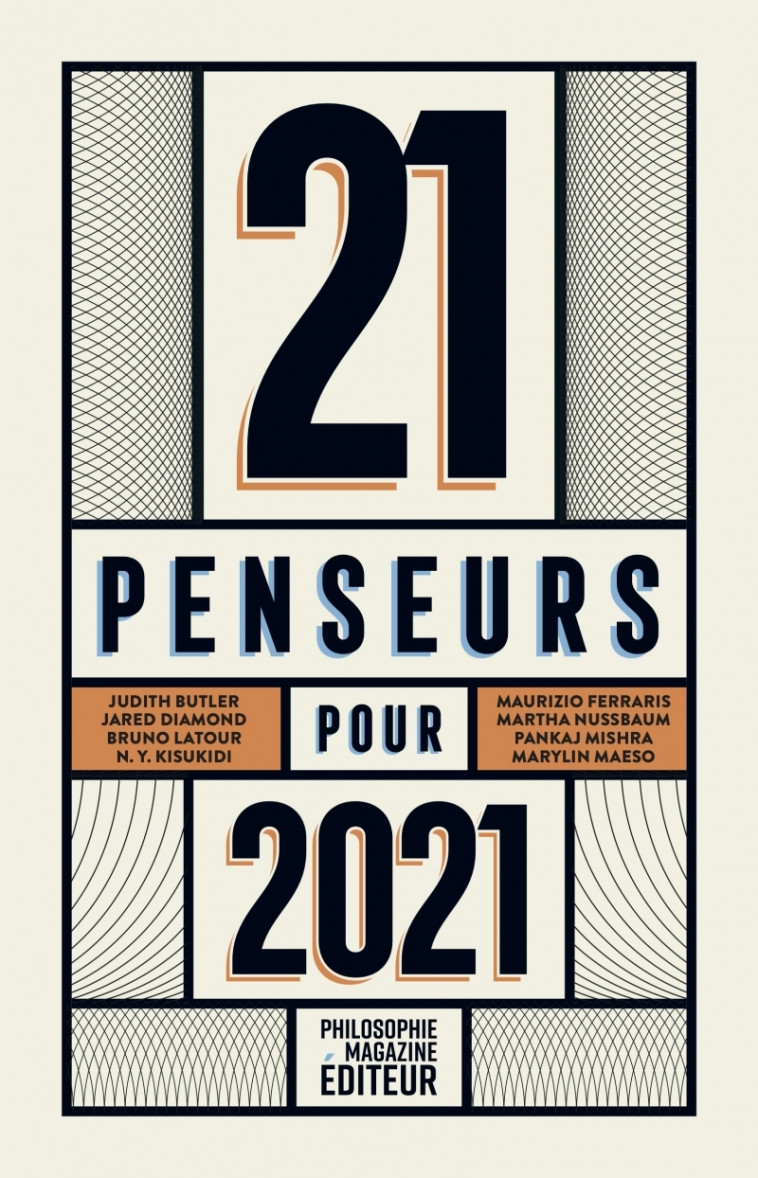 21 PENSEURS POUR 2021 - LES MEILLEURS ESSA S PARUS DANS LA PRESSE INTERNATIONALE - COLLECTIF - PHILOSOPHIE MAG