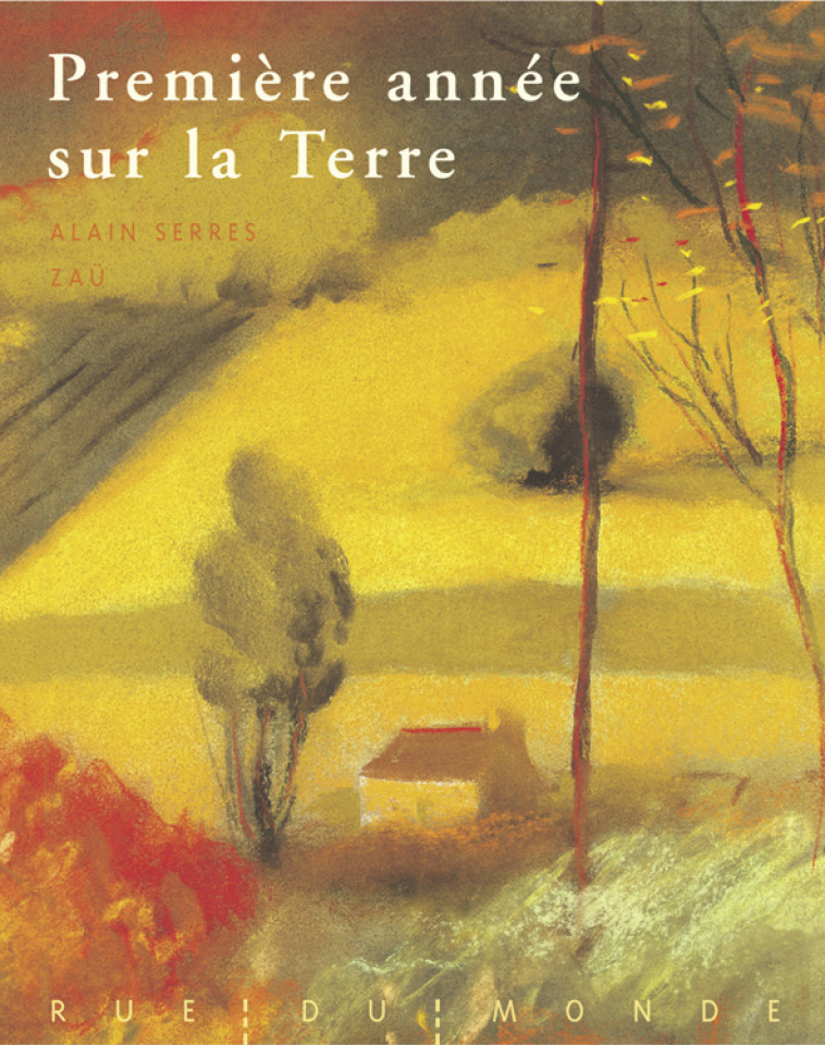 PREMIERE ANNEE SUR LA TERRE - SERRES/ZAU - RUE DU MONDE