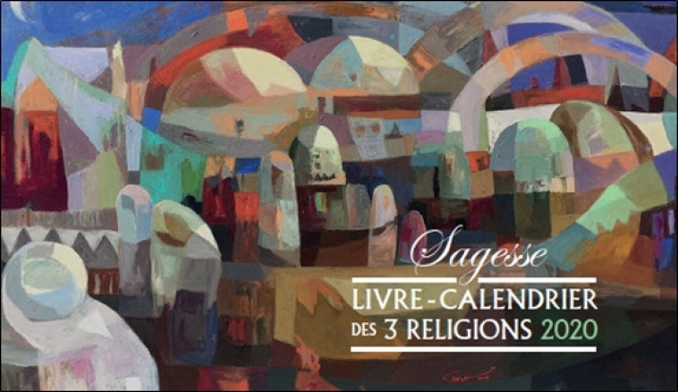 LIVRE - CALENDRIER DES 3 RELIGIONS 2020 - OUAHNON MARC - ECRIRE