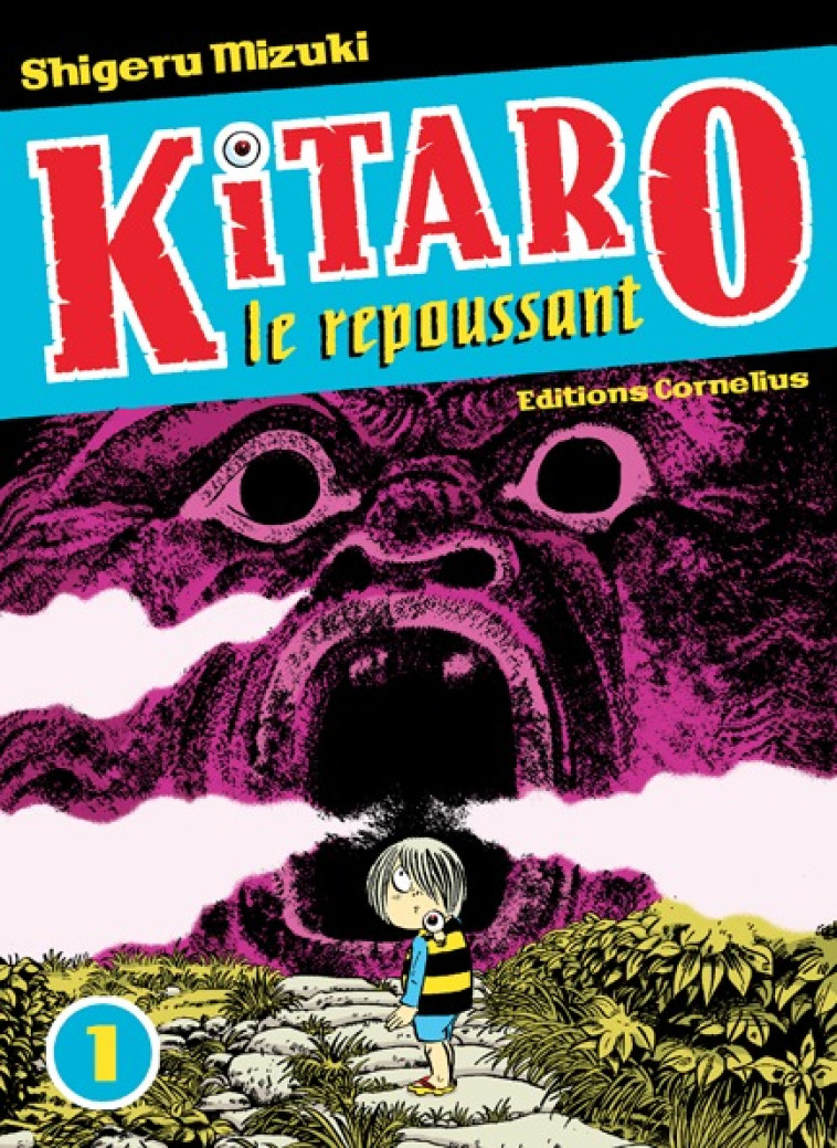 KITARO LE REPOUSSANT TOME 1 - MIZUKI SHIGERU - CORNELIUS