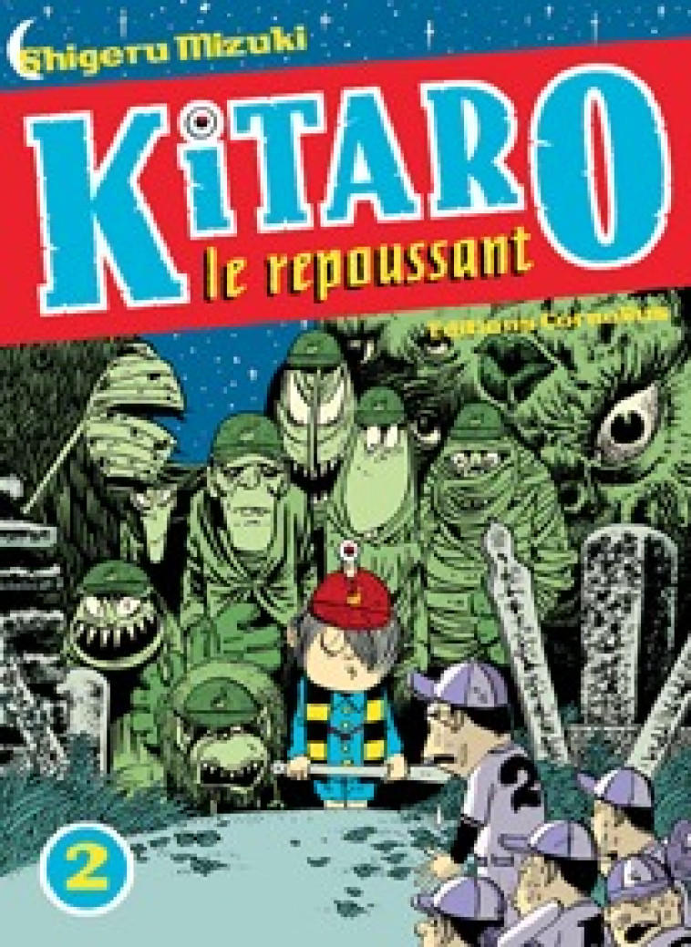 KITARO LE REPOUSSANT TOME 2 - MIZUKI SHIGERU - CORNELIUS