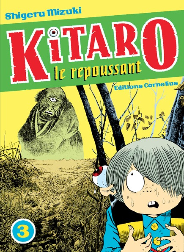 KITARO LE REPOUSSANT TOME 3 - MIZUKI SHIGERU - CORNELIUS