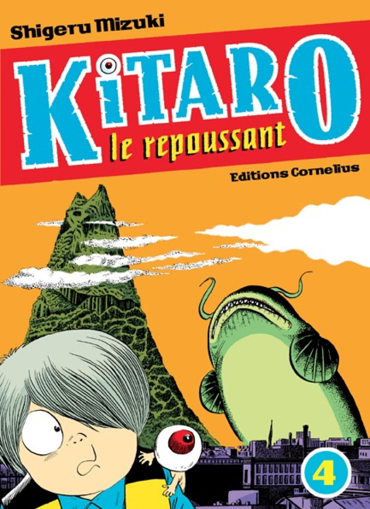 KITARO LE REPOUSSANT TOME 4 - MIZUKI SHIGERU - CORNELIUS